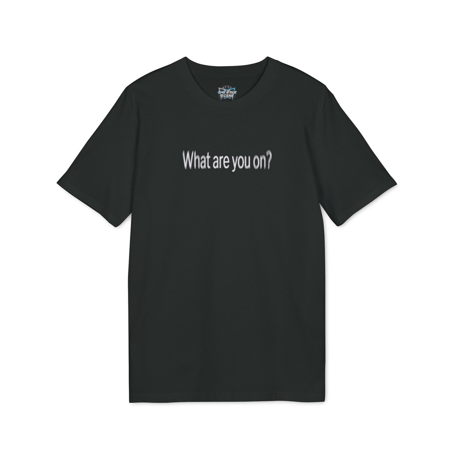 What Are You On? T-shirt