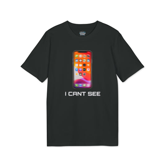 I CANT SEE T-shirt